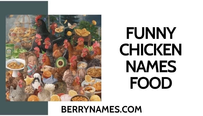 Funny Chicken Names Food