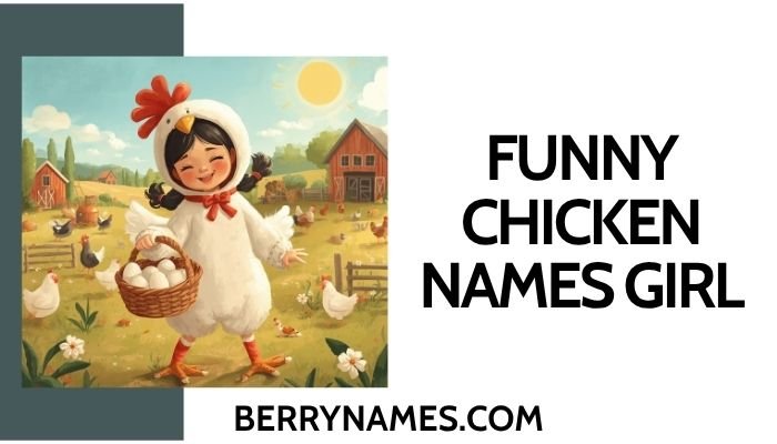 Funny Chicken Names Girl