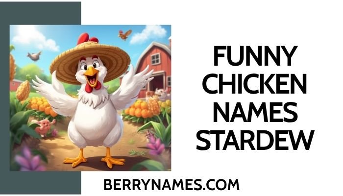 Funny Chicken Names Stardew