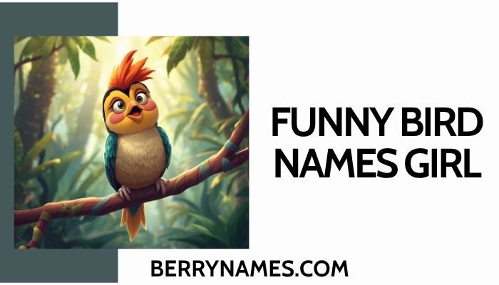 Funny Bird Names Girl