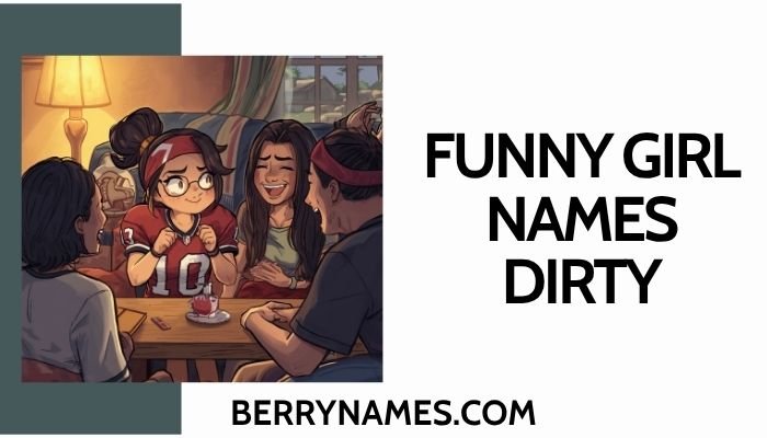 Funny Girl Names Dirty 