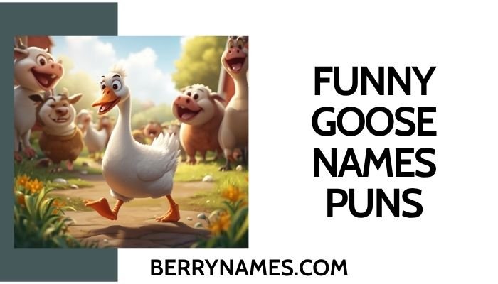 Funny Goose Names Puns