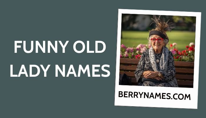 Funny Old Lady Names