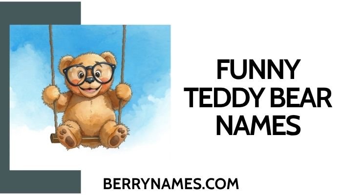 Funny Teddy Bear Names